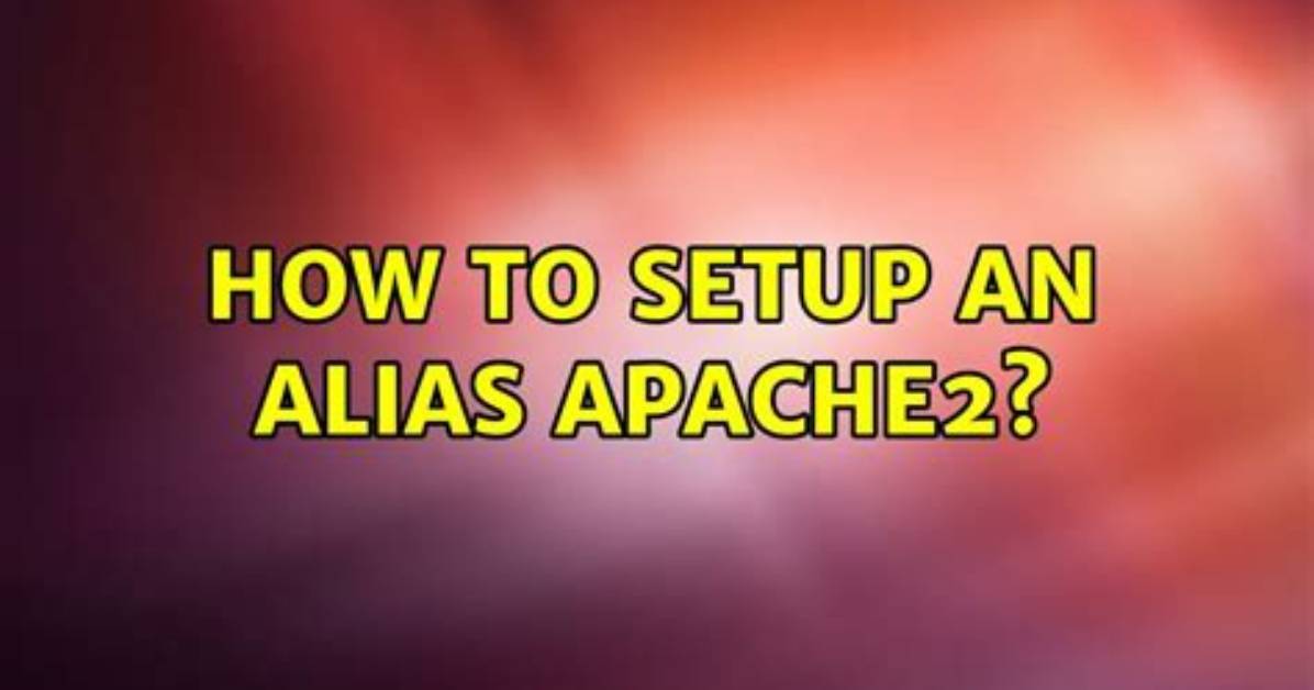 How to Setup an Alias Apache2