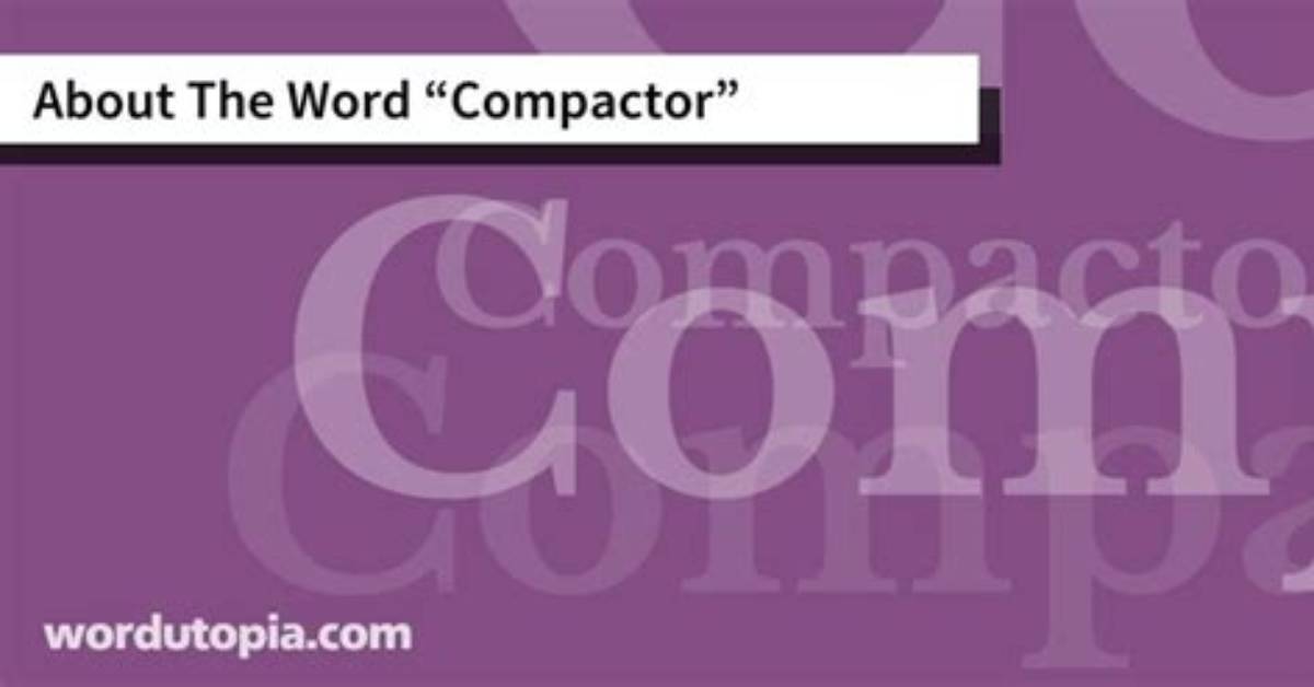 How to Spell Compactor?