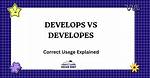 How to Spell Developes?