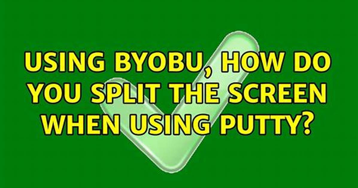 How to Split Byobu Screen?