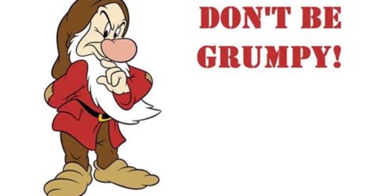How to Stop Being Grumpy?