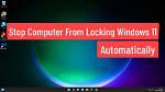 How to Stop Computer from Locking Windows 10?