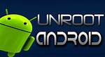 How to Unroot Android Tablet?