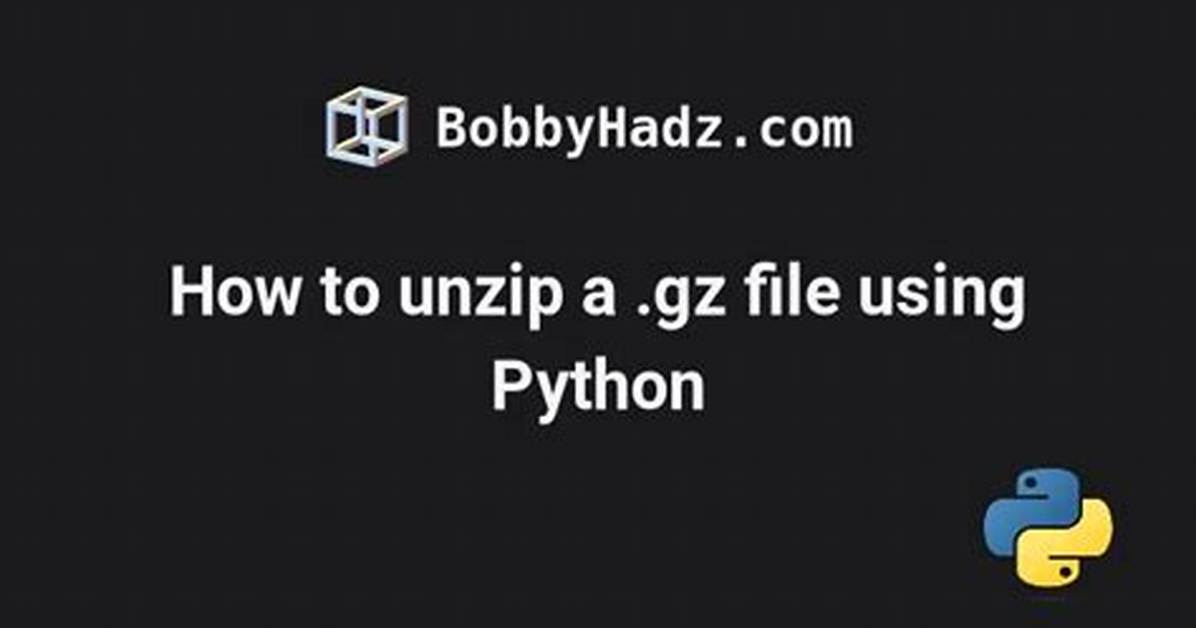 How to Unzip Gz File Using Python