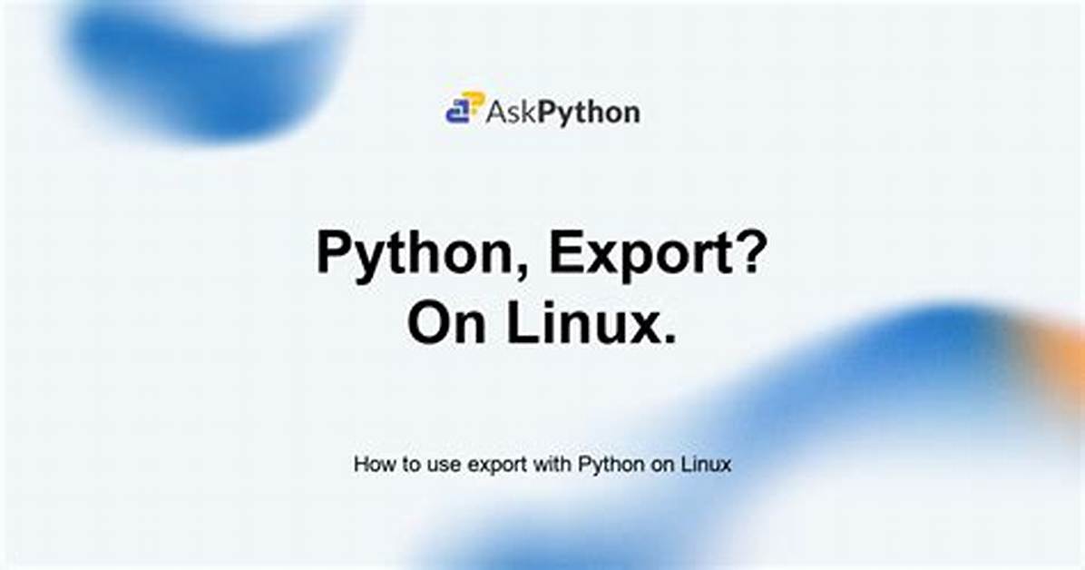 How to Use Export with Python on Linux