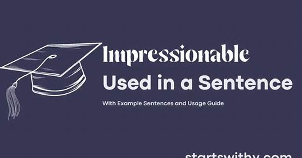 How to Use Impressionable?
