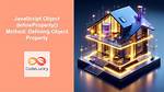 How to Use Javascript Object. defineProperty