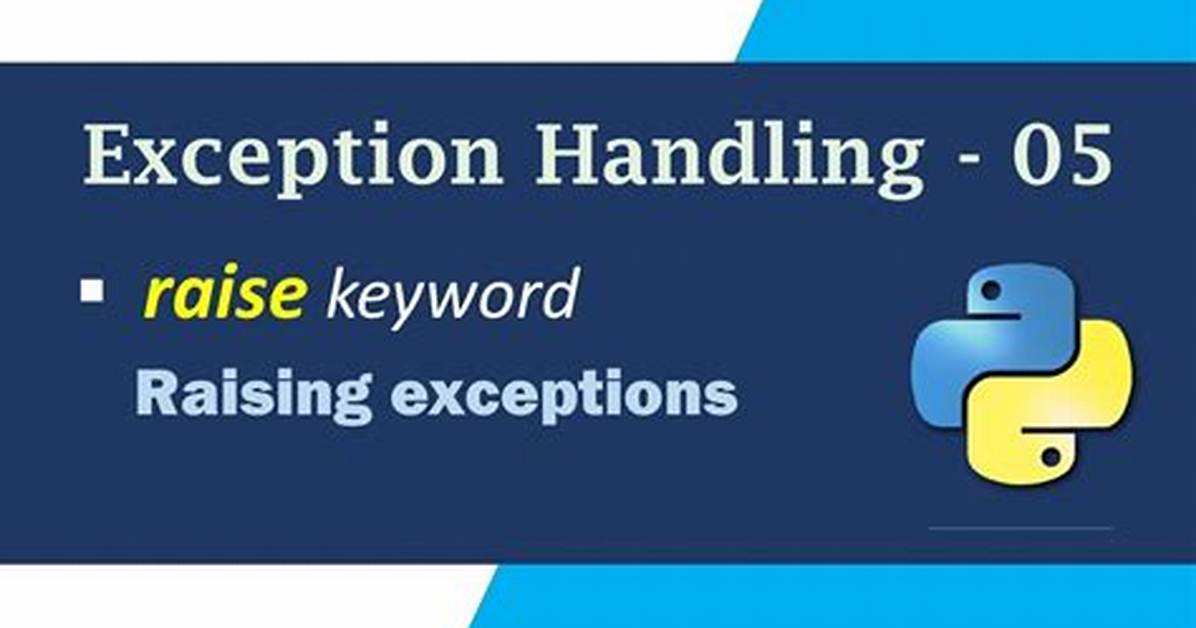 How to Use "Raise" Keyword in Python [Duplicate]