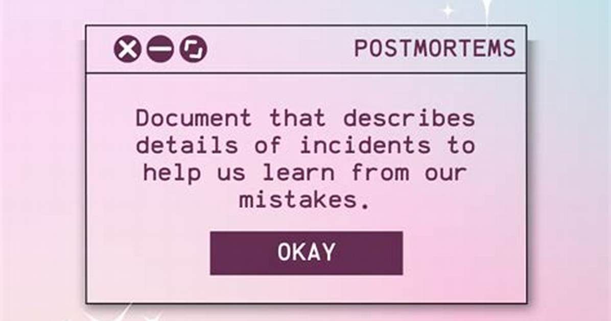 How to Write Postmortems?