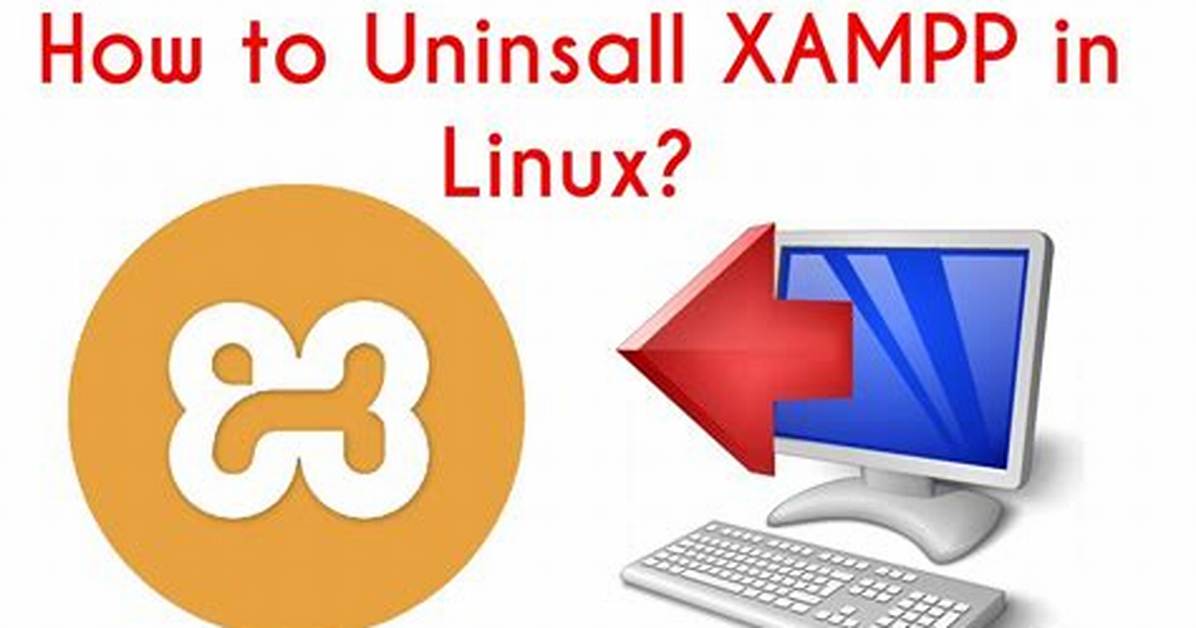 How Uninstall Xampp Linux?