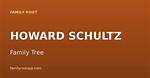 Howard Schultz – Family, Family Tree
