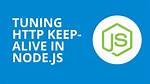 Http Keep-Alive in Node. Js