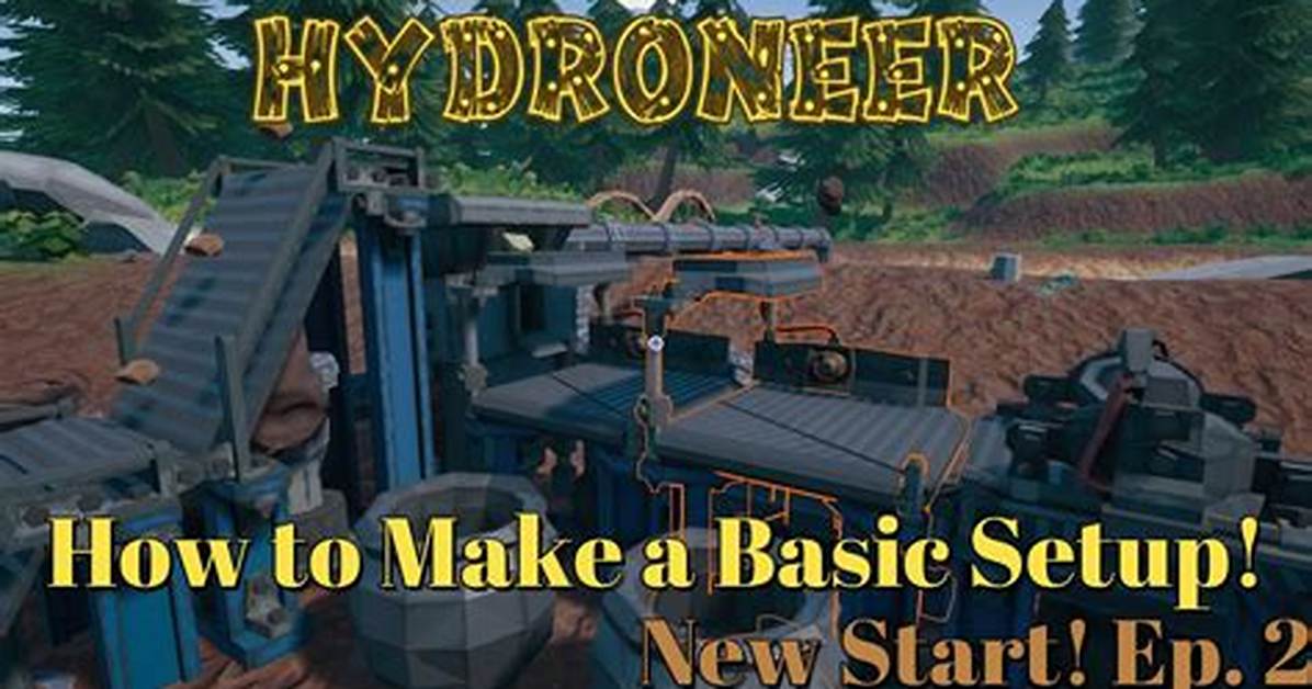 Hydroneer – Starting Guide