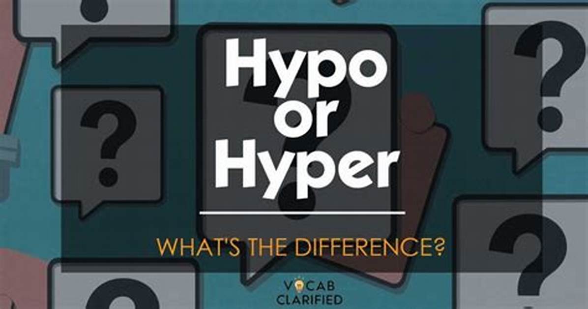 Hypo vs Hyper