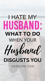 I Hate My Husband Right Now