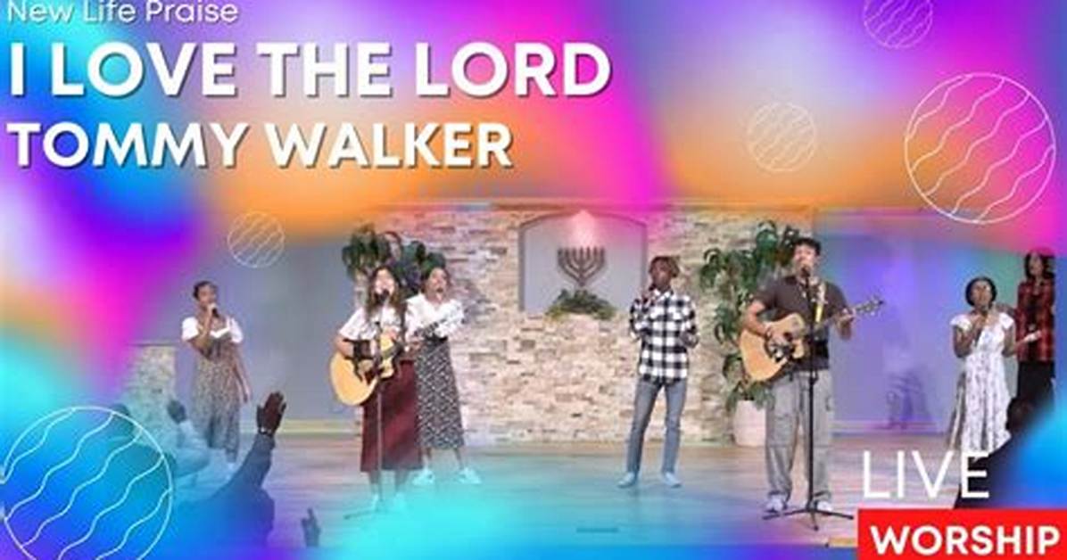I Love the Lord by Tommy Walker