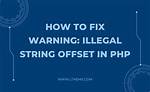 Illegal String Offset Warning Php