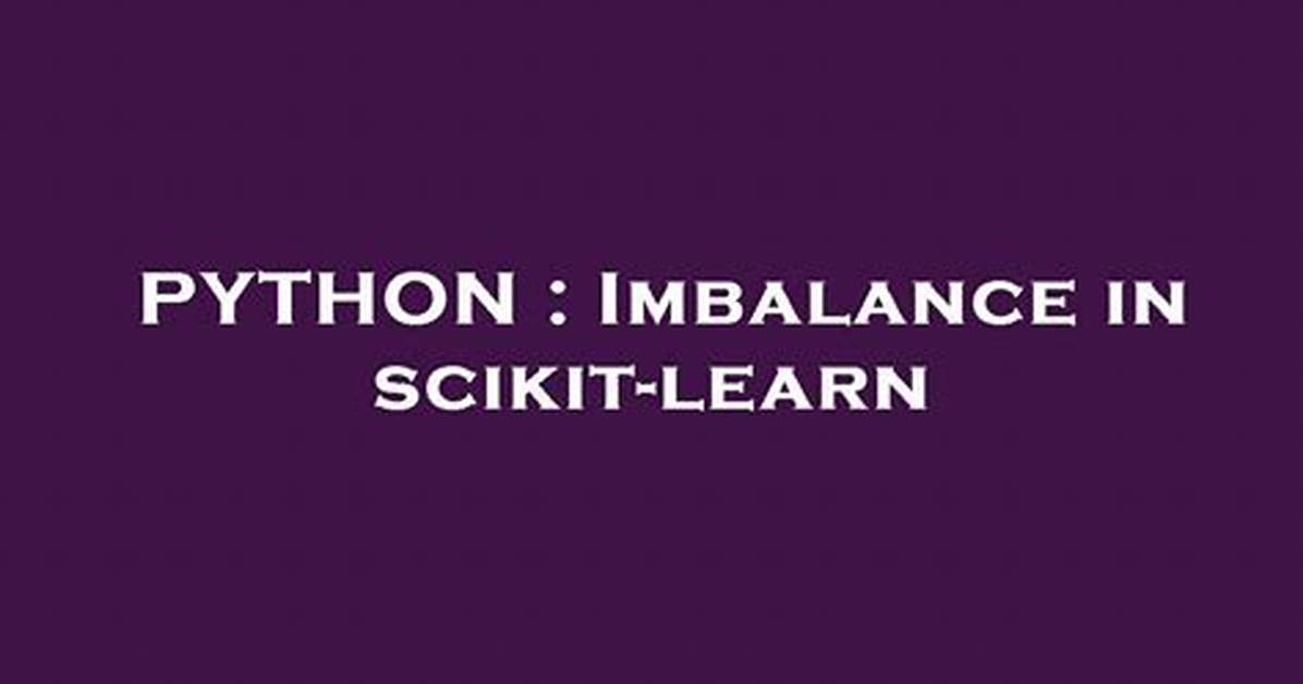 Imbalance in Scikit-Learn
