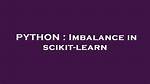 Imbalance in Scikit-Learn