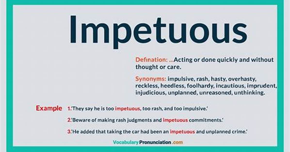 Impetuous