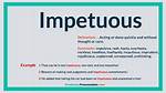Impetuous