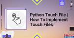 Implement Touch Using Python?