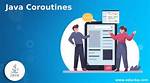 Implementing Coroutines in Java