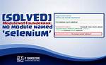 Importerror: No Module Named 'Selenium'