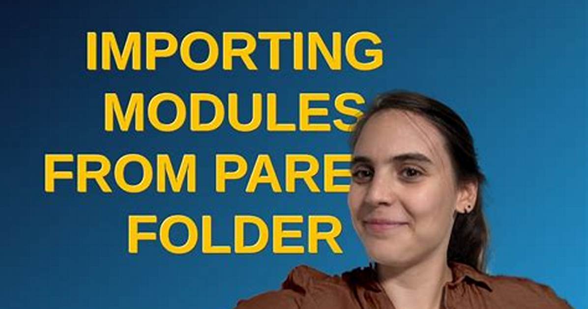 Importing Modules from Parent Folder