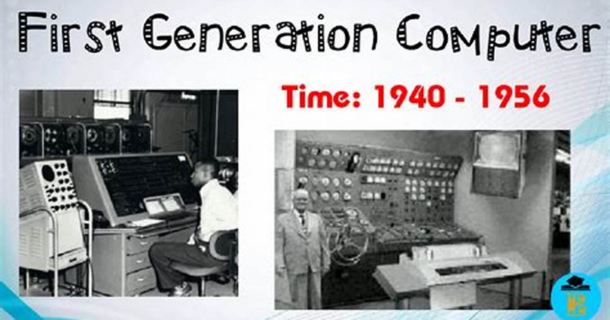 In First Generation Computer Used?