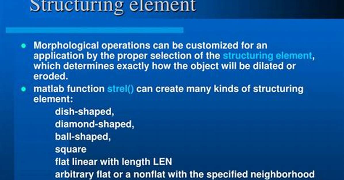 In Morphological Operations Structuring Element Is Viewed as?
