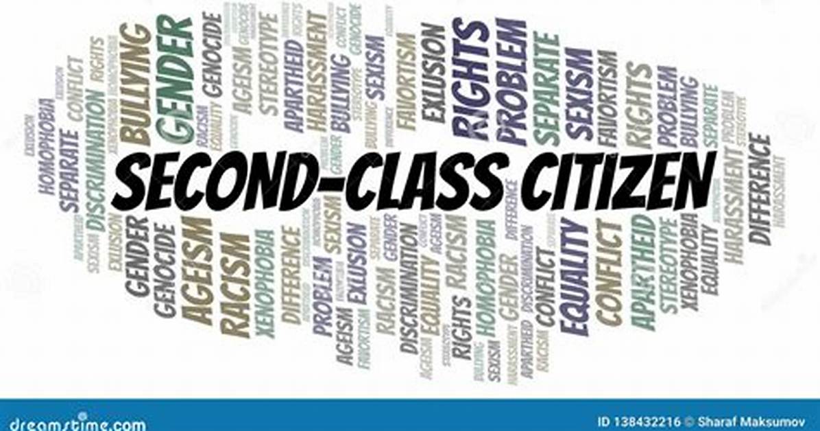 In Second Class Citizen?