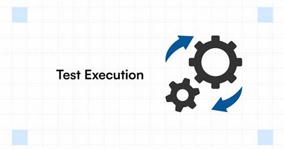 In the Test Execution?