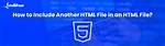 Include Another Html File in a Html File