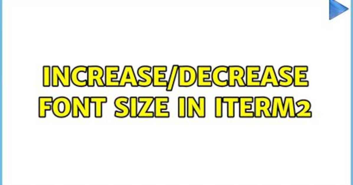 Increase/Decrease Font Size in iTerm2