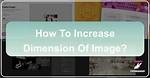 Increase in Dimension