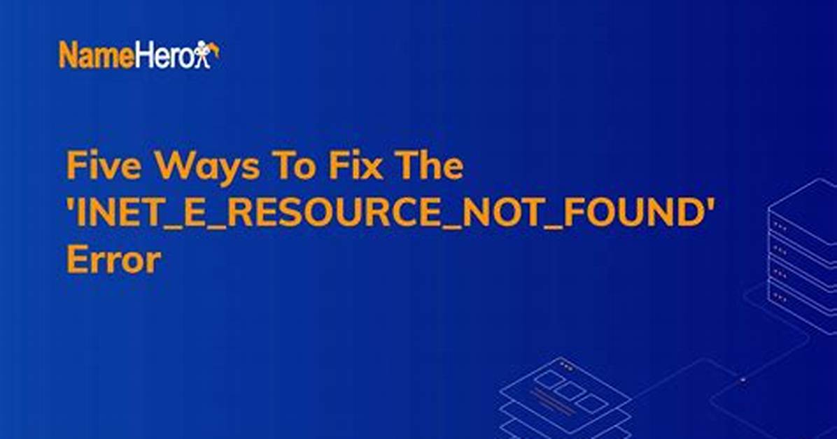 Inet_E_Resource_Not_Found Error on Windows 10