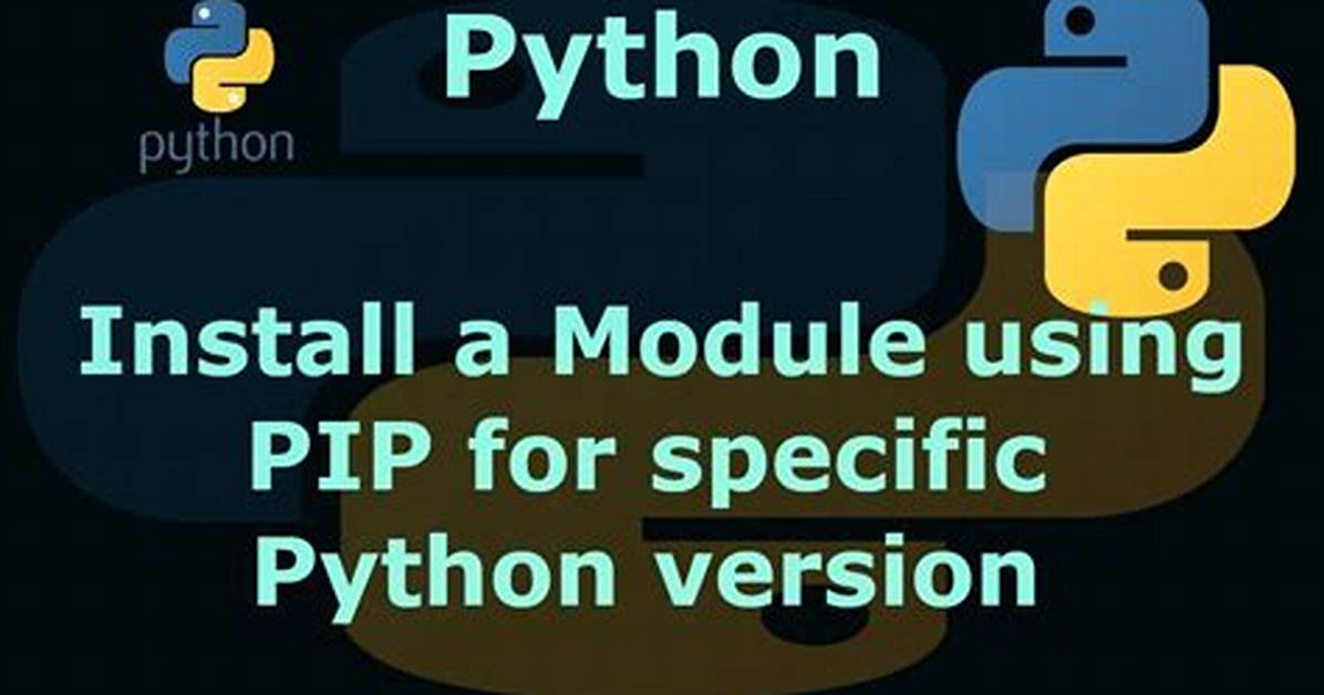 Install a Module Using Pip for Specific Python Version