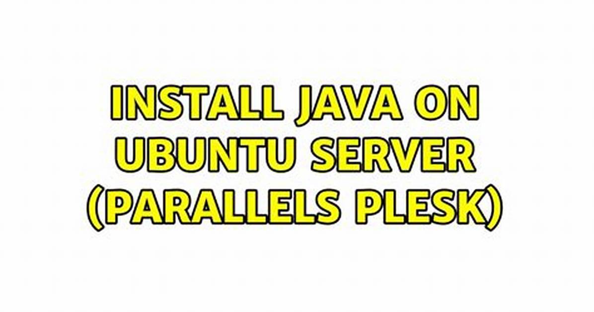 Install Java on Ubuntu Server (Parallels Plesk)