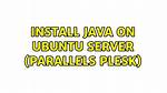 Install Java on Ubuntu Server (Parallels Plesk)