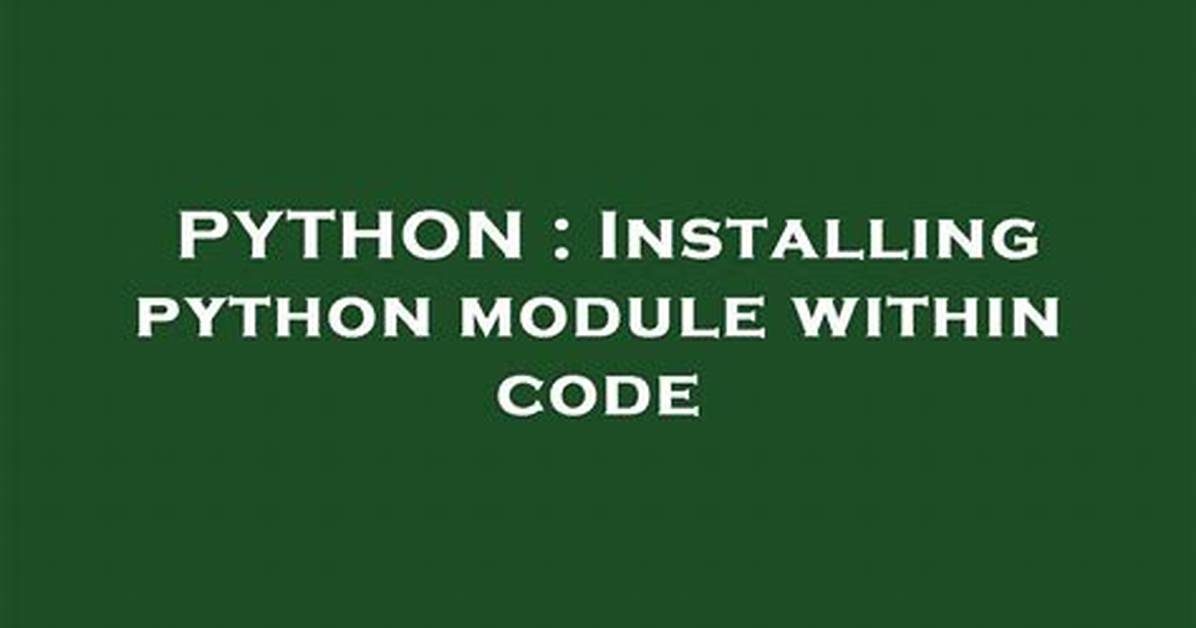Installing Python Module Within Code