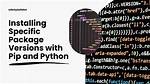 Installing Specific Package Version with Pip