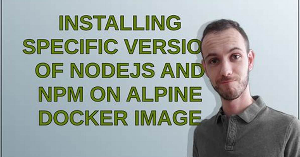 Installing Specific Version of Nodejs