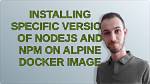 Installing Specific Version of Nodejs