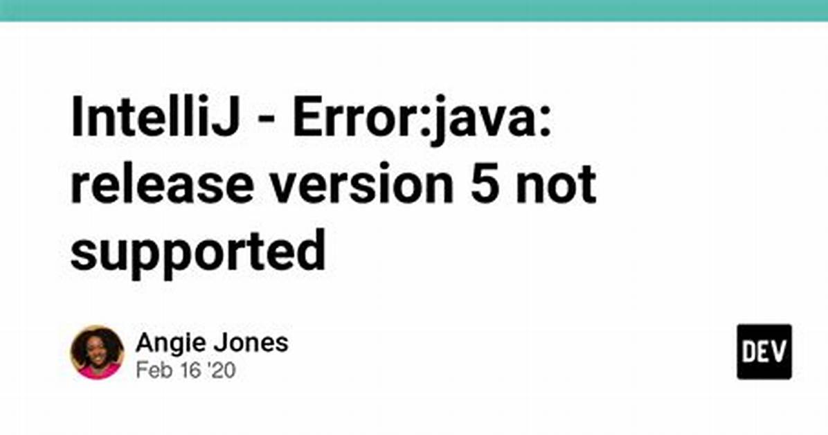 Intellij: Error: Java: Error: Release Version 5 Not Supported