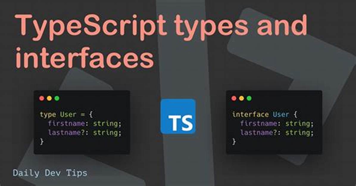 Interfaces vs Types in Typescript