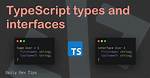 Interfaces vs Types in Typescript