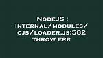 Internal/Modules/Cjs/Loader. Js:582 Throw Err