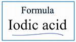 Iodic Acid Formula