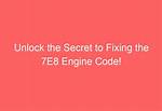 Is 7E8 Engine Code Bad? Check This out | 7E8 Engine Code